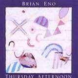 Revue Brian Eno  / Thursday Afternoon