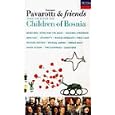 Luciano Pavarotti & Friends Together for the Children of Bosnia