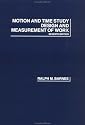 Motion and Time Study: Design and Measurement of Work