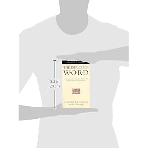 The Infallible Word: A Symposium by the Members of the Faculty of Westminster Theological Seminary