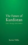The future of Kurdistan : the Iraqi dilemma