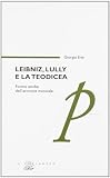 Leibniz, Lully e la teodicea. Forme etiche dell'armonia musicale (Percorsi)