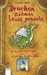 Drachenz�hmen leicht gemacht: Ein Handbuch f�r Wikinger von Hicks dem Hartn�ckigen