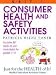 Book Consumer Health and Safety Activities (Just for the Health of It!, Unit 1)