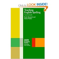 Teaching English Spelling: A Practical Guide (Cambridge Handbooks for Language Teachers)