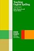 Teaching English Spelling: A Practical Guide (Cambridge Handbooks for Language Teachers)