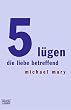5 L�gen, die Liebe betreffend.