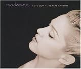 Love Don't Live Here Anymore - Madonna