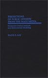 Predictions of Public Opinion from the Mass Media: Computer Content Analysis and Mathematical Modeling (Contributions to the Study of Mass Media and Communications)