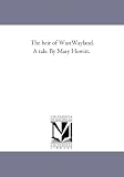 The heir of WastWayland. A tale