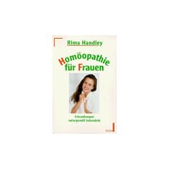 Hom�opathie f�r Frauen. Erkrankungen naturgem�� behandeln.