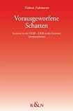 Produkt-Bild: Vorausgeworfene Schatten: Literatur in der DDR - DDR in der Literatur. Interpretationen