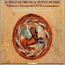 Mara Galassi - El Siglo de Oro en el Nuevo Mundo - Villancicos e Oraciones del '600 Latinoamericano