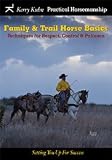  : Family & Trail Horse Basics: Techniques for Respect, Control & Patience with Kerry Kuhn DVD