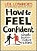 How to Feel Confident: Simple Tools for Instant Confidence