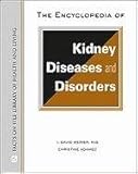 The encyclopedia of kidney diseases and disorders