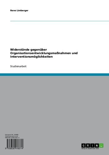 Widerstände gegenüber Organisationsentwicklungsmaßnahmen und Interventionsmöglichkeiten (German Edition)