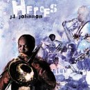 Heroes - J. J. Johnson