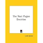 Click here to buy The Nazi Pagan Doctrine by  Lewis Spence.