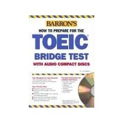 How to Prepare for the TOEIC Bridge Exam (Barron's Toeic Bridge Test: Test for English for Internationa)