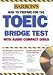 How to Prepare for the TOEIC Bridge Exam with Audio CD (Book & CD)