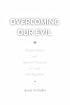 Overcoming Our Evil: Human Nature And Spiritual Exercises in Xunzi And Augustine (Moral Traditions)