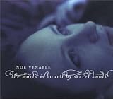 The World Is Bound By Secret Knots an album by Noe Venable