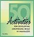 Fifty Activities for Developing Counseling Skills in Managers