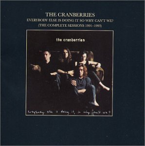 The Cranberries - Everybody Else Is Doing It, So Why Can
