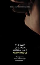 The Way of a Man with a Maid (Perennial Forbidden Classics)