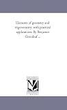 Elements of geometry and trigonometry, with practical applications