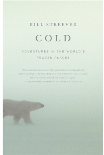 Cold: Adventures in the World's Frozen Places