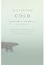 Cold: Adventures in the World's Frozen Places