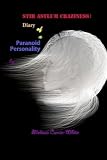 Stir Asylum Craziness: Diary of a Paranoid Personality