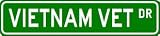 VIETNAM VET Street Sign ~ Custom Street Sign - Aluminum