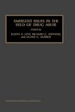 Emergent Issues in the Field of Drug Abuse
