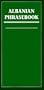 Albanian Phrasebook (Dictionary and Phrasebooks)