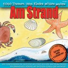 1000 Themen - Was Kinder wissen wollen: Am Strand - CD. - Angela Lenz