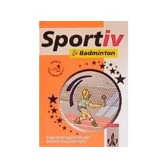 Sportiv: Badminton: Kopiervorlagen f�r den Badmintonunterricht