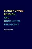 Stanley Cavell, religion, and continental philosophy
