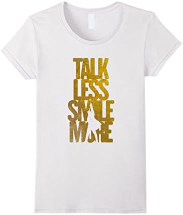 Women's Talk Less Smile More Small White