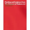 Painting and Sculpture From the Museum of Modern Art: Catalog of Deaccessions 1929 Through 1998