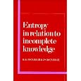 Entropy in Relation to Incomplete Knowledge by  K. G. Denbigh and J. S. Denbigh