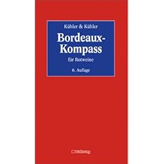 Bordeaux-Kompass f. Rotweine/6. Auf. (Einkaufsf�hrer)