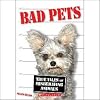 Bad Pets