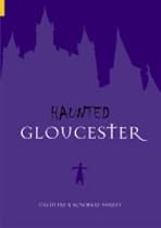 Haunted Gloucester  (Images of England) (Images of  England)