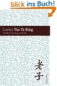 Tao te king. Das Buch des alten Meisters vom Sinn und Leben