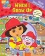 Dora The Explorer: When I Grow Up (My First Look & Find)