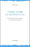 Tombe, tombe au fond de l'eau