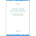 Tombe, tombe au fond de l'eau